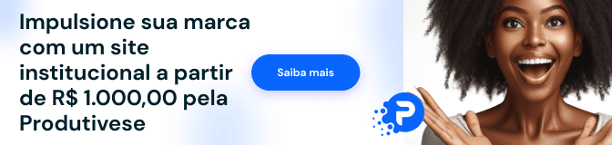 Impulsione sua marca com um site institucional a partir de R$ 1000,00 pela Produtivese